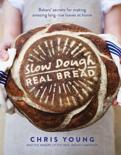 Slow Dough: Real Bread