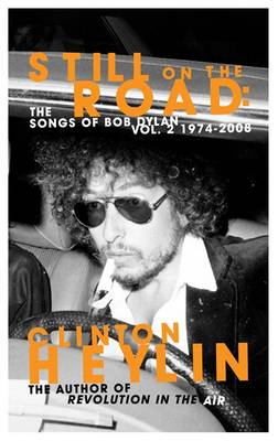 Still on the Road: Songs of Bob Dylan, 1974-2008 v. 2
