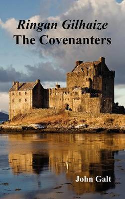 Ringan Gilhaize or The Covenanters