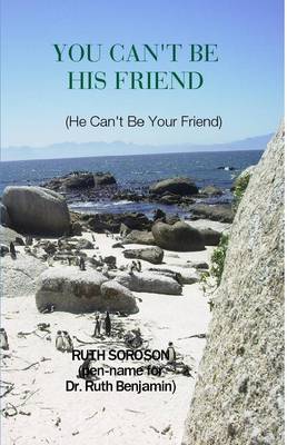 You Can't be His Friend