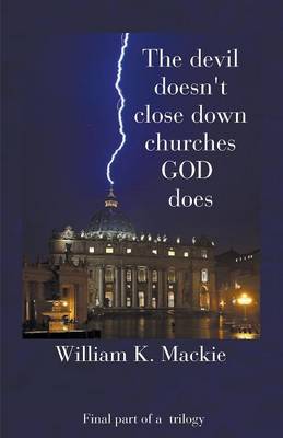 The Devil Doesn't Close Down Churches GOD Does