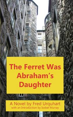 The Ferret Was Abraham's Daughter