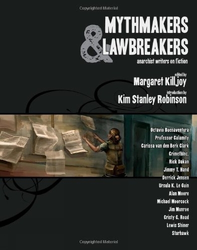Mythmakers and Lawbreakers