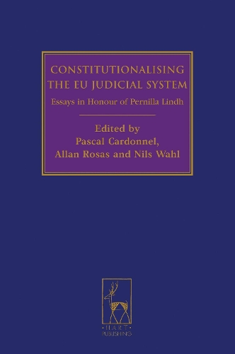 Constitutionalising the EU Judicial System