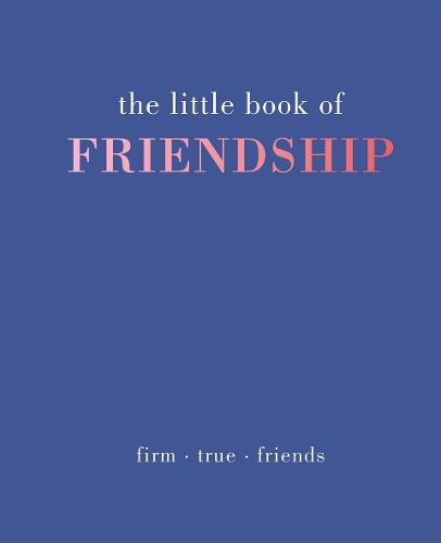The Little Book of Friendship