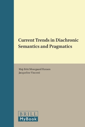 Current Trends in Diachronic Semantics and Pragmatics