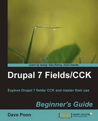 Drupal 7 Fields/CCK Beginner's Guide
