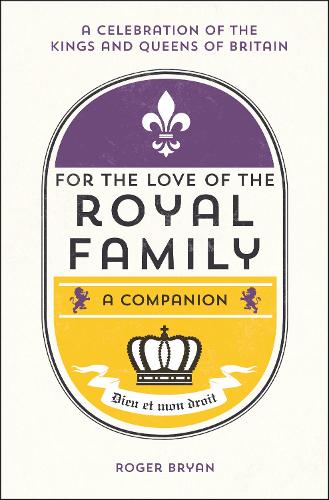 For the Love of the Royal Family
