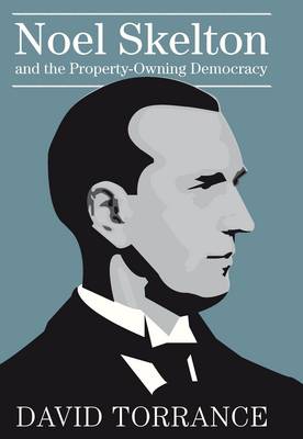 Noel Skelton and the Property-Owning Democracy