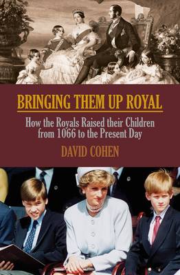 Bringing Them Up Royal