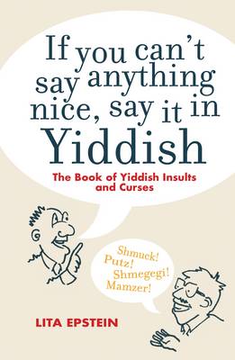 If you Can't Say Something Nice Say it in Yiddish