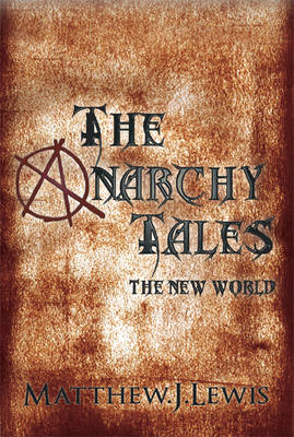 The Anarchy Tales: A New World