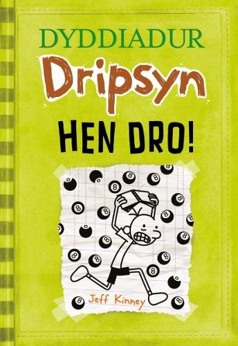 Dyddiadur Dripsyn: 8. Hen Dro!