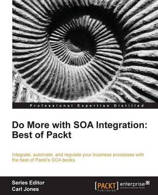 Do More with SOA Integration: Best of Packt Book