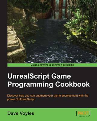 UnrealScript Game Programming Cookbook
