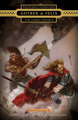 Gotrek & Felix: The Third Omnibus