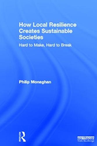 How Local Resilience Creates Sustainable Societies