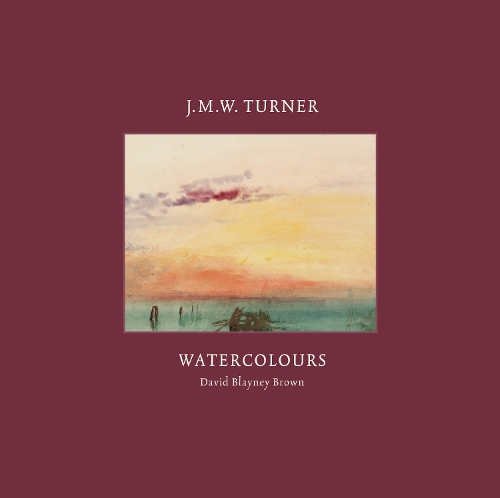 J.M.W. Turner: Watercolours