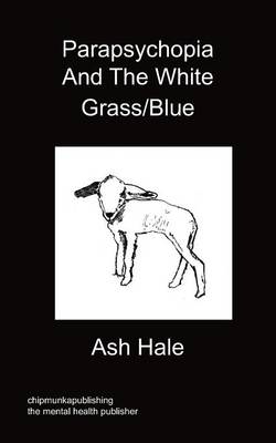 Parapsychopia And The White Grass/Blue