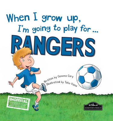 When I Grow Up, I'm Going to Play for ... Rangers