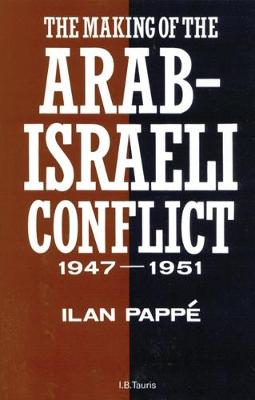 The Making of the Arab-Israeli Conflict, 1947-51