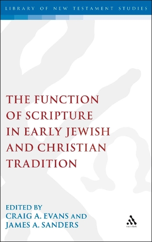 The Function of Scripture in Early Jewish and Christian Tradition