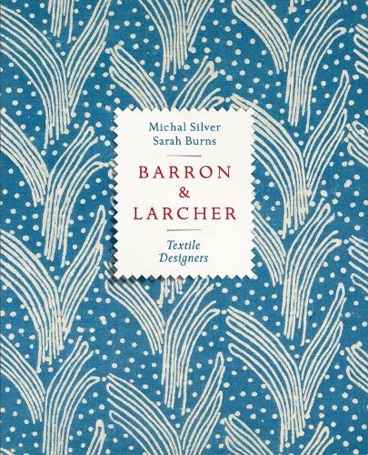 Barron & Larcher Textile Designers by M. Silver