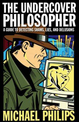 The Undercover Philosopher