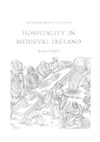Hospitality in Medieval Ireland, 900-1500