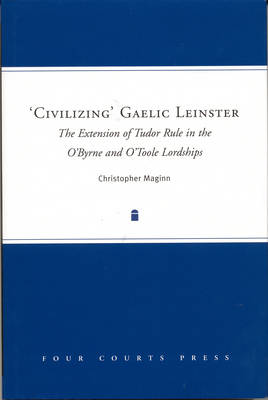 Civilizing Gaelic Leinster