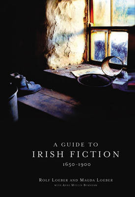 A Guide to Irish Fiction, 1650 - 1900