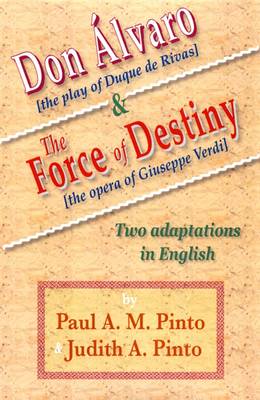 Don Alvaro [the Play] & The Force of Destiny [the Opera]
