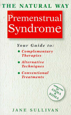 The Natural Way with Premenstrual Syndrome