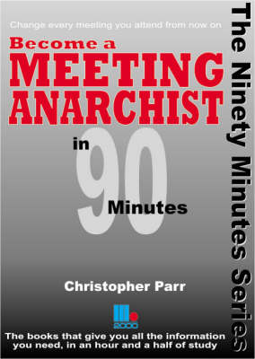 Become a Meeting Anarchist in 90 Minutes