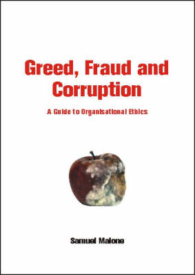 Greed, Fraud and Corruption