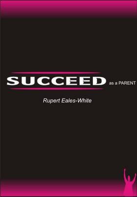 Succeed as a Parent