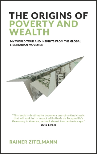 The Origins of Poverty and Wealth