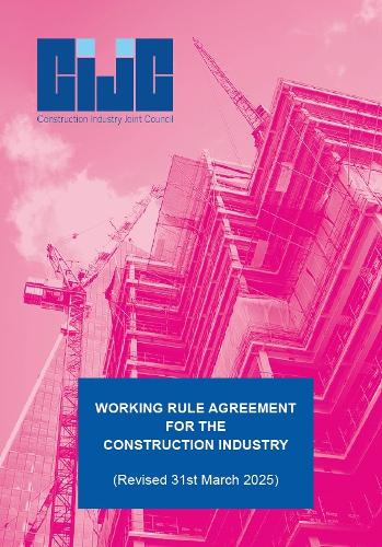 CIJC Working Rule Agreement for the Construction Industry