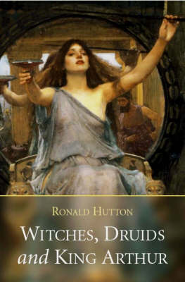 Witches, Druids and King Arthur