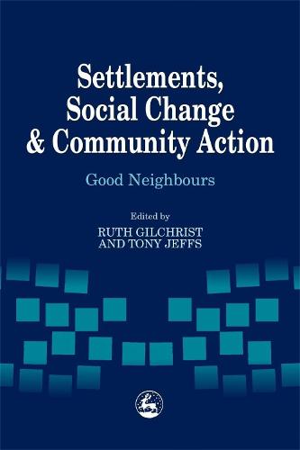 Settlements, Social Change and Community Action