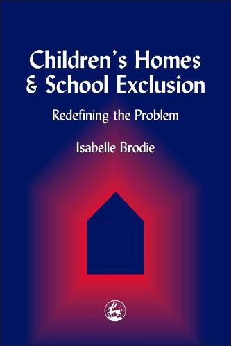 Children's Homes and School Exclusion