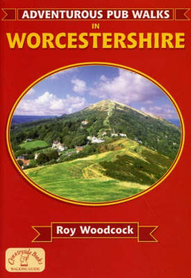 Adventurous Pub Walks in Worcestershire