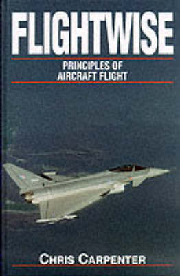Flightwise: Principles of Aircraft Flight v. 1