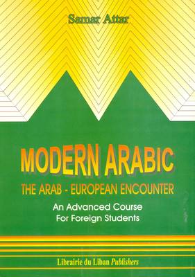 Modern Arabic: The Arab-European Encounter