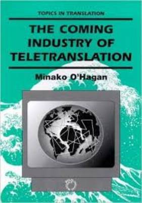 The Coming Industry of Teletranslation