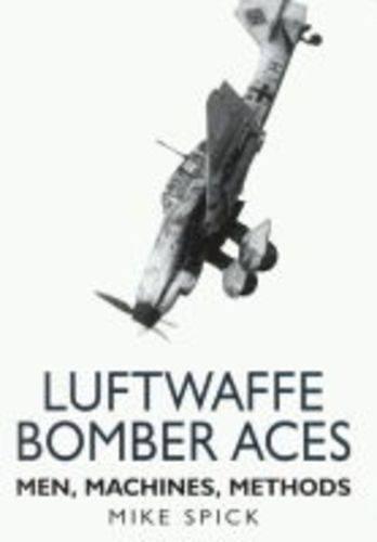 Luftwaffe Bomber Aces: Men, Machines, Methods