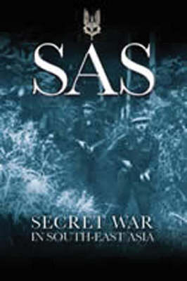 Sas: Secret War in South-east Asia