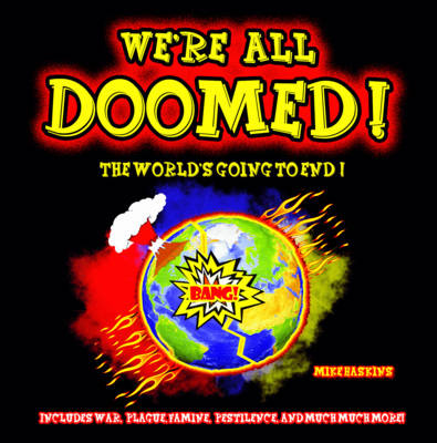 We're All Doomed