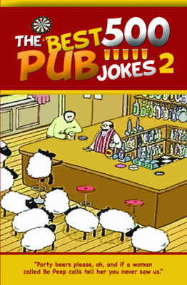 The 500 Best Pub Jokes 2: Volume 2