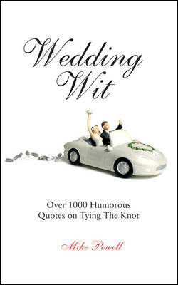 Wedding Wit: Humorous Quotes on Tying the Knot